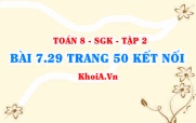 Bài 7.29 trang 50 Toán 8 Kết nối tri thức Tập 2